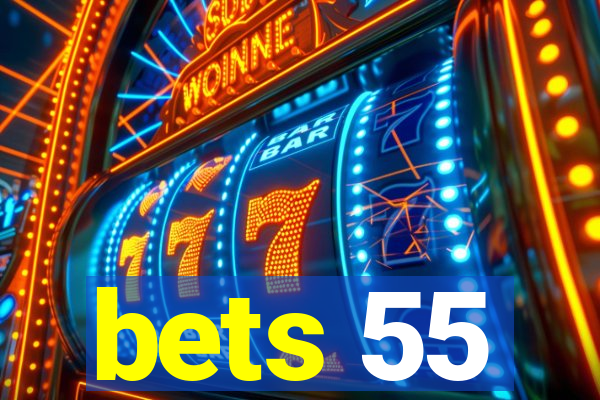 bets 55